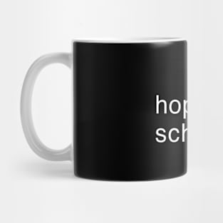 Hopp Schwitz Mug